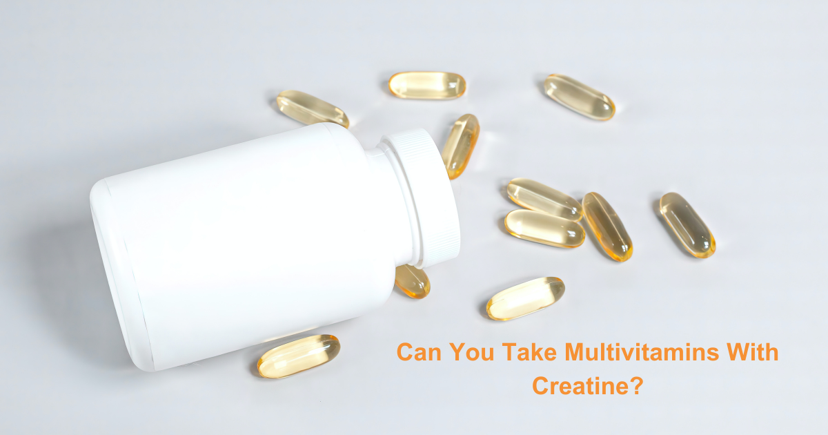 Why Combining Multivitamins With Creatine Is A Great Idea